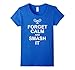 Forget Calm And Smash It Shirt: Funny Tennis Player T-shirt