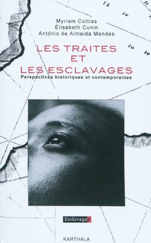Les  traites et les esclavages