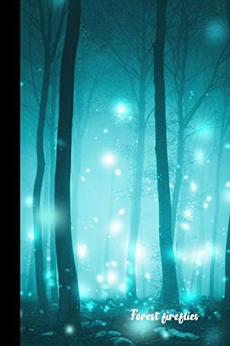 Forest Fireflies Small Lined Fireflies Lightning Bugs Notebook Travel Journal To Write In 6 X 9 The Dark Press Light In Amazon Pl Artykuly Papiernicze I Biurowe