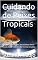 Livro Cuidando de Peixes Tropicais: Guia Completo para Você Deixar Seus Peixes bem tratados de Forma Simples