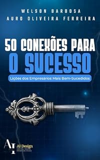 Livro 50 Conexões para o Sucesso - Lições dos Empresários Mais Bem-Sucedidos