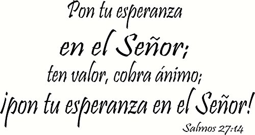 Salmos 27:14 Pared Arte Vinilo, Pon Tu Esperanza En El Señor; Ten Valor, Cobra ánimo; ¡Pon Tu Esperanza En El Señor!, Creation Vinyls