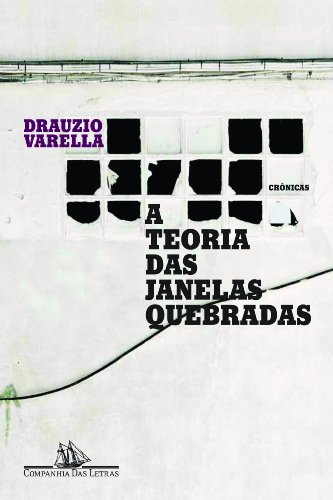 Download A Teoria Das Janelas Quebradas Pdf Drauzio Varella Itlulustro