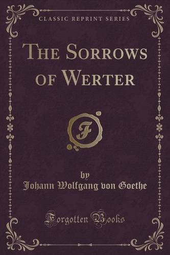 The Sorrows of Werter (Classic Reprint)