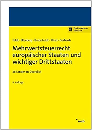 Mehrwertsteuerrecht Europaischer Staaten Und Wichtiger Drittstaaten 28 Lander Im Uberblick Amazon De Matthias Feldt Diana Ellenberg Erik Brutscheidt Marc R Plikat Daniela Gerhards Bucher