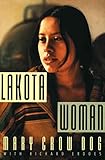 Lakota Woman by Richard Erdoes Mary Crow Dog, Richard Erdoes