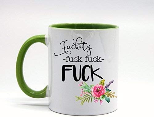 11 Ounce Fuckity Fuck Fuck Coffee Mug or Tea Cup White+Green