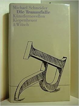 Die Traumfalle Kunstlernovellen Amazon Co Uk Michael Schneider Books