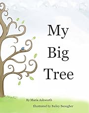 My Big Tree: A concept book on finding the perfect place to call home (concept for early readers)