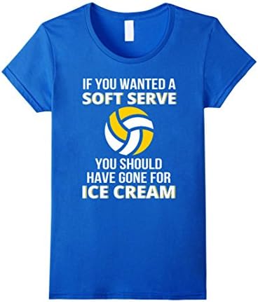 Women's If You Wanted A Soft Serve - Funny Volleyball Shirts Large Royal Blue