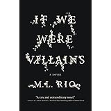 If We Were Villains: A Novel