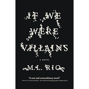 If We Were Villains: A Novel