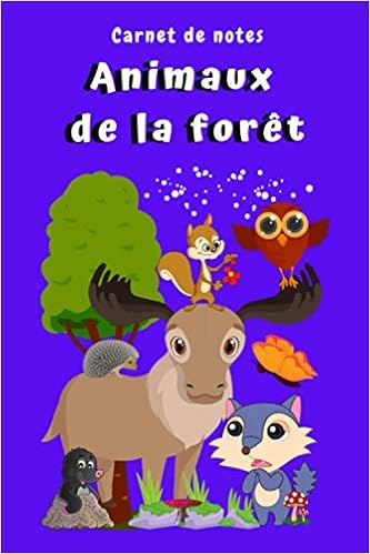 Carnet De Notes Animaux De La Foret Cahier Pour Enfant Avec Mignons Animaux Des Bois Format Pratique Avec 100 Pages Lignees Pour Noter Ses Activites French Edition Royer Kim Amazon Com Books
