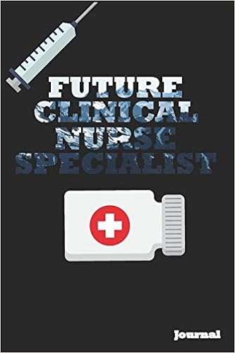 Future Clinical Nurse Specialist Journal Great As Nurse Journal Notebook Gift 6 X 9 110 Blank Pages Publishing Sc 9781090879448 Amazon Com Books