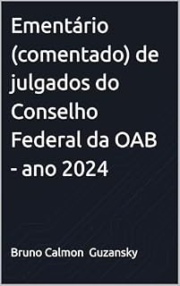 Livro Ementário (comentado) de julgados do Conselho Federal da OAB - ano 2024