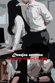 Livro Desejos secretos: Encontros furtivos na firma