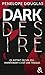 Dark Desire : La suite de Dark Romance, plus intense que le New Adult (&H) (French Edition) by