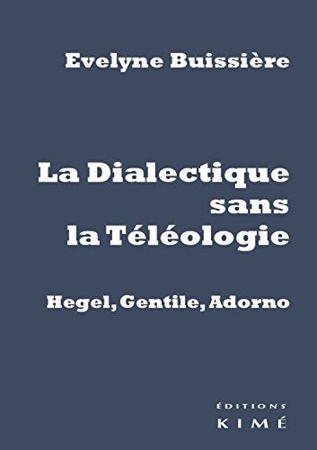 La  dialectique sans la téléologie