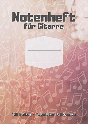 Notenheft für Gitarre: TAB und Akkorde - 100 Seiten