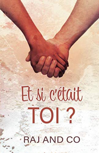 Et si c'était toi? (French Edition) by Raj And Co