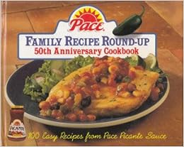 Pace Family Recipe Round Up 100 Easy Recipes From Pace