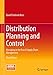 Distribution Planning and Control: Managing in the Era of Supply Chain Management