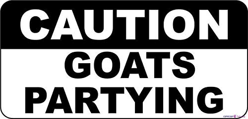 Street sign warning plaque Decorative Caution Goats Partying sign Courtyard decoration, office signs For Outdoor & Indoor 8 X 12 Inch