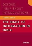 The Right to Information in India (Oxford India Short Introductions Series)