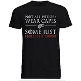 Not All Heroes Wear Capes Some Just Hold The Door Tshirt-