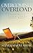 Overcoming Overload: Seven Ways to Find Rest in Your Chaotic World by Steve Farrar