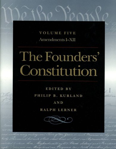 The Founders' Constitution, Volume 5