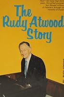 The Rudy Atwood Story B004Y2E34O Book Cover
