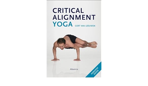 Critical alignment yoga: Amazon.es: Gert Van Leeuwen: Libros ...