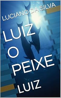 Livro LUIZ O PEIXE: LUIZ