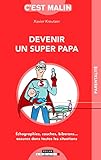 Devenir un super papa c'est malin by
