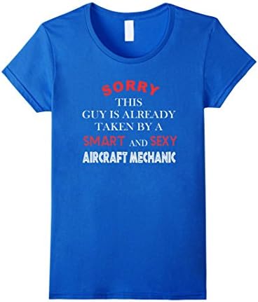 Womens Aircraft Mechanic T-shirt - Sorry this guy is already taken  Medium Royal Blue