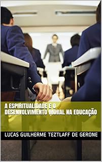 Livro A Espiritualidade e o Desenvolvimento Moral na Educação