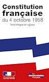 CONSTITUTION FRANCAISE DU 4 OCTOBRE 1958-TEXTE INTEGRAL EN VIGUEUR (SANS COLL - DOCUMENTATION FRANÇAISE) by 