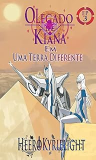 Livro O Legado de Kiana em uma Terra Diferente: O terceiro episódio da obra