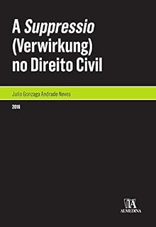 Livro A Suppressio (Verwirkung) no Direito Civil