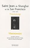 Saint Jean de Shanghaï et de San Francisco (1896-1966) : Thaumaturge by 