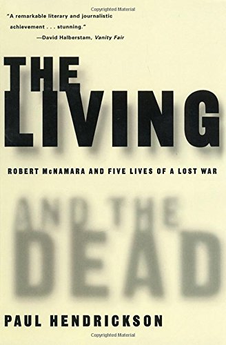 The Living and the Dead: Robert McNamara and Five Lives of a Lost War