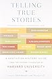Telling True Stories: A Nonfiction Writers' Guide from the Nieman Foundation at Harvard University