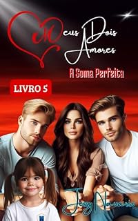 Livro Meus dois amores: A soma perfeita (Livro 5/TRISAL)