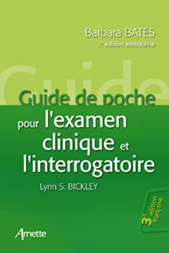 Telecharger Guide De Poche Pour L Examen Physique Et L Interrogatoire Pdf De Barbara Bates Lynn S Bickley Kludancanting