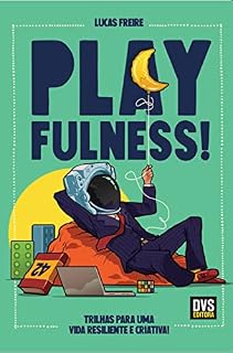 Livro Playfulness: Trilhas para uma vida resiliente e criativa!