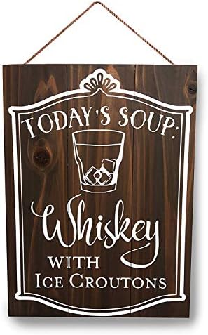 WoodenSign 23x30cmHanging Heute s Soup Whiskey Ice Croutons Holz Schild, Bar, Restaurant, Küche Holz, rustikaler Country Schild, Western Schilder, Funny Zitate 22,9?x 30,5?cm. cb662687