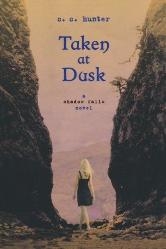 Taken at Dusk: A Shadow Falls Novel