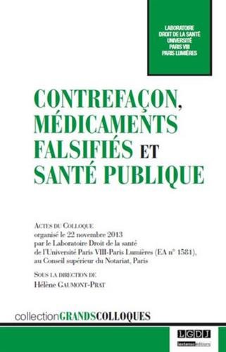 Contrefaçon, médicaments falsifiés et santé publique