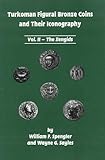Turkoman Figural Bronze Coins and Their Iconography Vol. II : The Zengids, Spengler, William F. and Sayles, Wayne G., 1879080044
